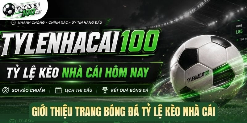 Tỷ Lệ Kèo Nhà Cái - Cập Nhật Kèo Bóng Đá Chuẩn Xác Hàng Ngày 333 Giới thiệu trang bóng đá tỷ lệ kèo nhà cái