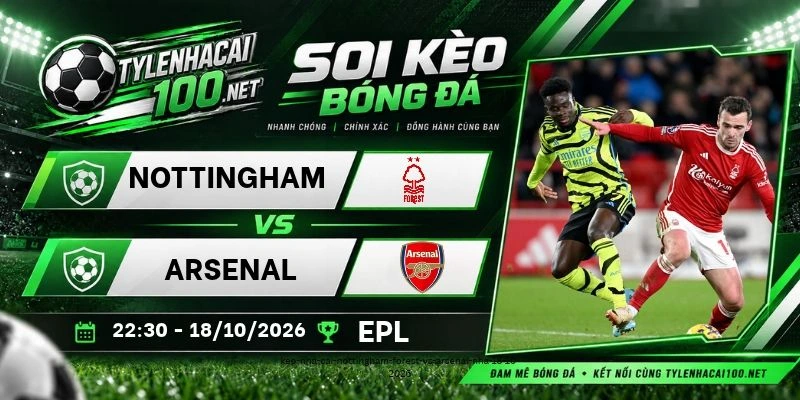 Kèo nhà cái Nottingham Forest vs Arsenal - NHA, 18/10/2026
