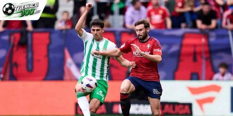 Soi Kèo Bóng Đá Real Betis Vs Osasuna - La Liga, 11/10/2026 6 Tổng hợp kèo Real Betis vs Osasuna trước giờ G